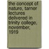 The Concept of Nature, Tarner Lectures Delivered in Trinity College, November, 1919