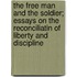 The Free Man and the Soldier; Essays on the Reconciliatin of Liberty and Discipline