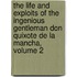 The Life And Exploits Of The Ingenious Gentleman Don Quixote De La Mancha, Volume 2