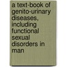 A Text-Book of Genito-Urinary Diseases, Including Functional Sexual Disorders in Man door Leopold Casper