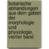 Botanische Abhandlungen Aus Dem Gebiet Der Morphologie Und Physiologie, Vierter Band