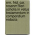 Ern. Frid. Car. Rosenm�Lleri Scholia in Vetus Testamentum in Compendium Redacta