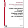 Higher Education In Science, Technology, Engineering And Mathematics (stem) Subjects door Great Britain: Parliament: House of Lords: Science and Technology Committee