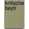 Kritische Beytr door Sebastian Mutschelle