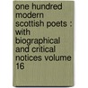 One Hundred Modern Scottish Poets : with Biographical and Critical Notices Volume 16 door David Herschell Edwards
