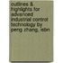 Outlines & Highlights For Advanced Industrial Control Technology By Peng Zhang, Isbn
