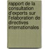 Rapport de La Consultation D'Experts Sur L'Elaboration de Directives Internationales