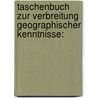 Taschenbuch zur Verbreitung geographischer Kenntnisse:  by Gottfried Sommer Johann
