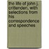 The Life Of John J. Crittenden, With Selections From His Correspondence And Speeches