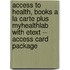 Access to Health, Books a la Carte Plus Myhealthlab with Etext -- Access Card Package