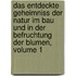 Das Entdeckte Geheimniss Der Natur Im Bau Und In Der Befruchtung Der Blumen, Volume 1