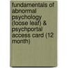Fundamentals of Abnormal Psychology (Loose Leaf) & Psychportal Access Card (12 Month) door University Ronald J. Comer