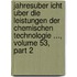 Jahresuber Icht Uber Die Leistungen Der Chemischen Technologie ..., Volume 53, Part 2