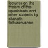Lectures on the Theism of the Upanishads and Other Subjects by Sitanath Tattvabhushan