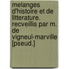 Melanges D'Histoire Et De Litterature. Recveillis Par M. De Vigneul-Marville [Pseud.] door Bonaventure D. Argonne