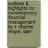 Outlines & Highlights For Contemporary Financial Management By R. Charles Moyer, Isbn