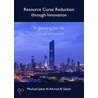 Resource Curse Reduction Through Innovation - A Blessing for All - The Case of Kuwait by Meshaal Jaber Al Ahmad Al Sabah