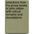Selections From The Prose Works Of John Milton With Critical Remarks And Elucidations