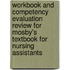 Workbook and Competency Evaluation Review for Mosby's Textbook for Nursing Assistants