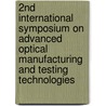 2Nd International Symposium On Advanced Optical Manufacturing And Testing Technologies door Ernst-Bernhard Kley