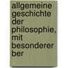 Allgemeine Geschichte der Philosophie, mit besonderer Ber door Deussen