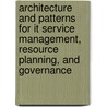 Architecture And Patterns For It Service Management, Resource Planning, And Governance door Charles T. Betz