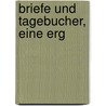 Briefe und Tagebucher, eine Erg door Grillparzer