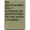 Die Gleichnisreden Jesu: T. Auslegung Der Gleichnisreden Der Drei Ersten Evangelien... door Adolf Jülicher