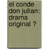 El Conde Don Julian: Drama Original Ͽ