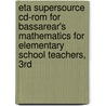 Eta Supersource Cd-rom For Bassarear's Mathematics For Elementary School Teachers, 3rd by Bassarear