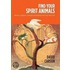 Find Your Spirit Animals: Nurture, Guidance, Strength And Healing From Your Inner Self