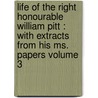 Life of the Right Honourable William Pitt : with Extracts from His Ms. Papers Volume 3 by Philip Henry Stanhope Stanhope