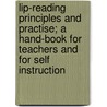 Lip-Reading Principles and Practise; A Hand-Book for Teachers and for Self Instruction door Edward Bartlett Nitchie