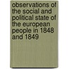 Observations of the Social and Political State of the European People in 1848 and 1849 by Samuel Laing