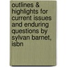 Outlines & Highlights For Current Issues And Enduring Questions By Sylvan Barnet, Isbn door Cram101 Textbook Reviews