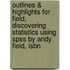 Outlines & Highlights For Field, Discovering Statistics Using Spss By Andy Field, Isbn