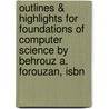 Outlines & Highlights For Foundations Of Computer Science By Behrouz A. Forouzan, Isbn by Cram101 Textbook Reviews