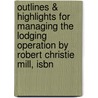 Outlines & Highlights For Managing The Lodging Operation By Robert Christie Mill, Isbn door Cram101 Textbook Reviews
