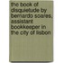 The Book of Disquietude by Bernardo Soares, Assistant Bookkeeper in the City of Lisbon