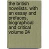 The British Novelists. with an Essay and Prefaces, Biographical and Critical Volume 24 by 1743-1825 Barbauld