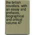 The British Novelists. with an Essay and Prefaces, Biographical and Critical Volume 47