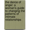 The Dance Of Anger: A Woman's Guide To Changing The Patterns Of Intimate Relationships by Harriet Goldhor Lerner