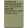 Traditions & Encounters Brief Vol 1 W/ Connect Plus with Learnsmart 1 Term Access Card by Jerry Bentley