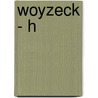 Woyzeck - H door Georg Büchner