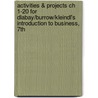 Activities & Projects Ch 1-20 for Dlabay/Burrow/Kleindl's Introduction to Business, 7th by Les Dlabay