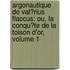 Argonautique De Val�Rius Flaccus: Ou, La Conqu�Te De La Toison D'Or, Volume 1