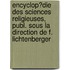 Encyclop�Die Des Sciences Religieuses, Publ. Sous La Direction De F. Lichtenberger