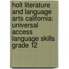 Holt Literature and Language Arts California: Universal Access Language Skills Grade 12 door Winston