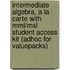 Intermediate Algebra, A La Carte With Mml/msl Student Access Kit (adhoc For Valuepacks)