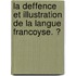 La Deffence Et Illustration De La Langue Francoyse. Ͽ